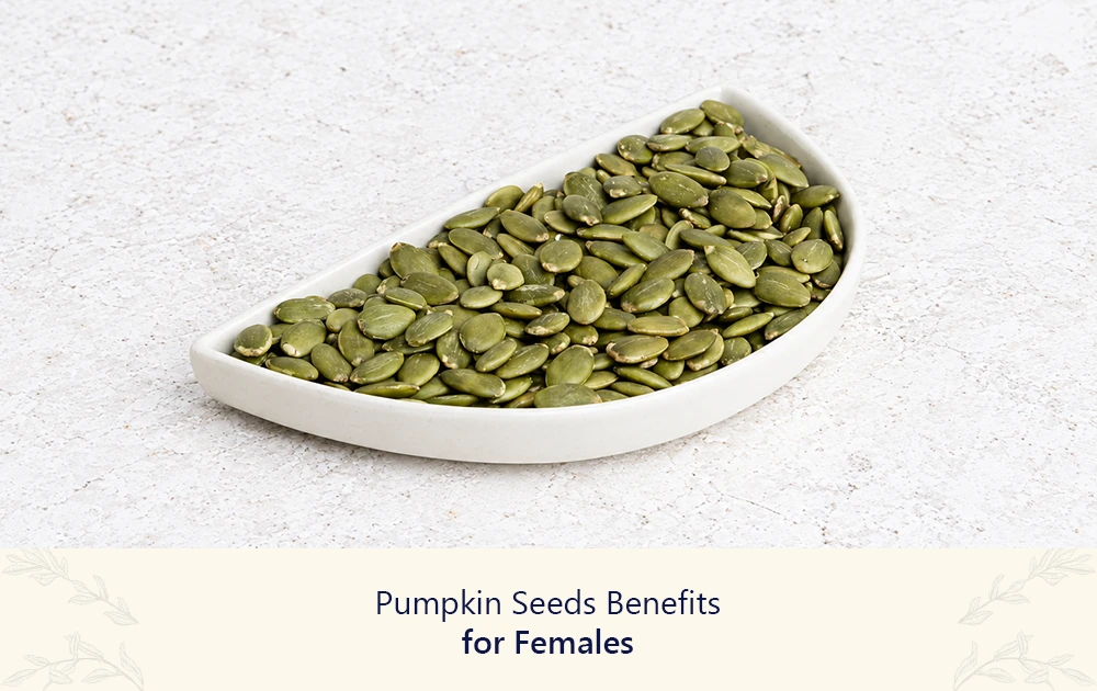 Pumpkin Seeds Benefits for Females