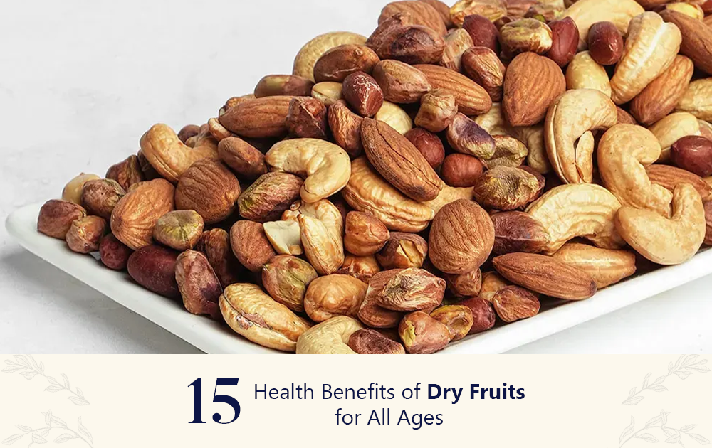 15 Health Benefits of Dry Fruits for All Ages