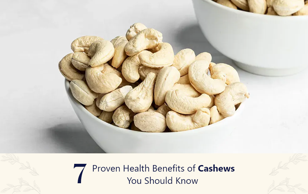7 Proven Health Benefits of Cashews You Should Know